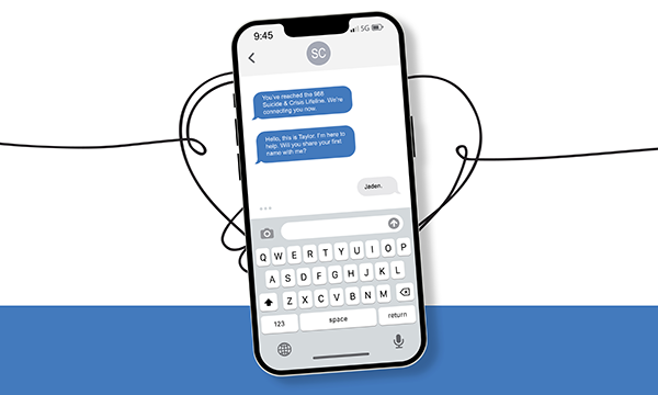 A smartphone with a text message exchange between a person and the suicide prevention hotline